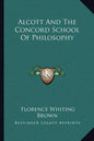 Alcott and the Concord School of Philosophy - Paperback