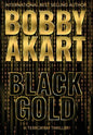 Black Gold: A Terrorism Thriller - Hardcover