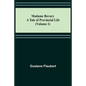 Madame Bovary: A Tale of Provincial Life (Volume 1) - Paperback