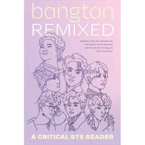 Bangtan Remixed: A Critical Bts Reader - Paperback