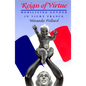 Reign of Virtue: Mobilizing Gender in Vichy France - Paperback
