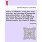 History of Fillmore County, including explorers and pioneers of Minnesota, and outline history of the State of Minnesota, by Rev. Edward D. Neill; als - Paperback