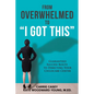 From Overwhelmed to I Got This: Guaranteed Success Route to Directing Your Childcare Center - Paperback