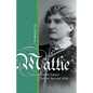 Mattie: Wyatt Earp's Secret Second Wife - Paperback