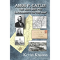 Amos P. Catlin: The Whig Who Put Sacramento On The Map - Paperback