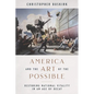 America and the Art of the Possible: Restoring National Vitality in an Age of Decay - Hardcover