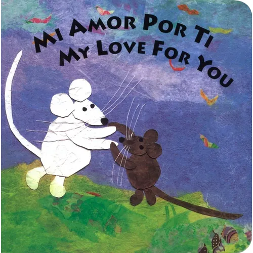 Mi Amor Por Ti/My Love for You - Board Book