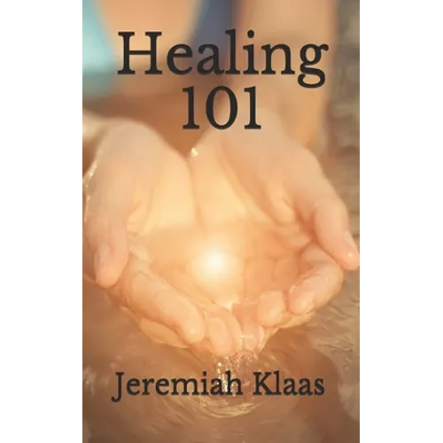 Healing 101 - Paperback