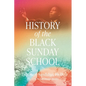 History of the Black Sunday School - Paperback