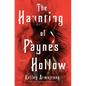 The Haunting of Paynes Hollow - Hardcover
