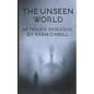 The Unseen World: Afterlife Research - Paperback