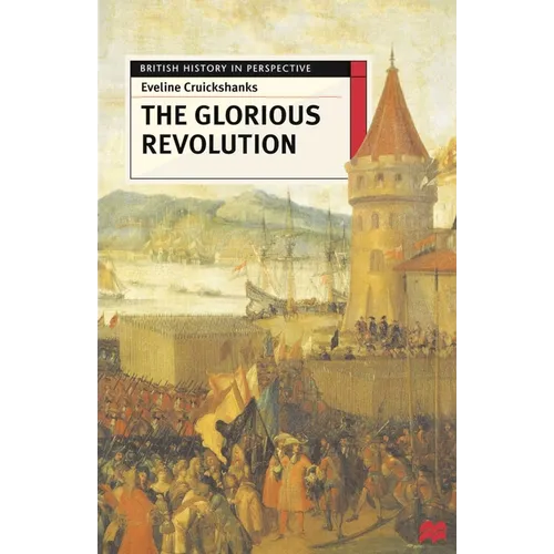The Glorious Revolution - Paperback