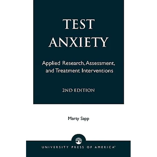 Test Anxiety: Applied Research, Assessment, and Treatment Interventions - Paperback