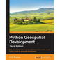 Python GeoSpatial Development, Third Edition - Paperback