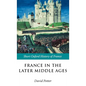 France in the Later Middle Ages 1200-1500 - Hardcover
