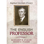 The English Professor: Raphael Dorman O'Leary - Hardcover