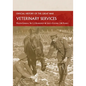 Veterinary Services: Official History of the Great War Based on Official Documents - Paperback