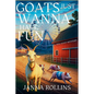 Goats Just Wanna Have Fun: A Zen Goat Mystery - Paperback