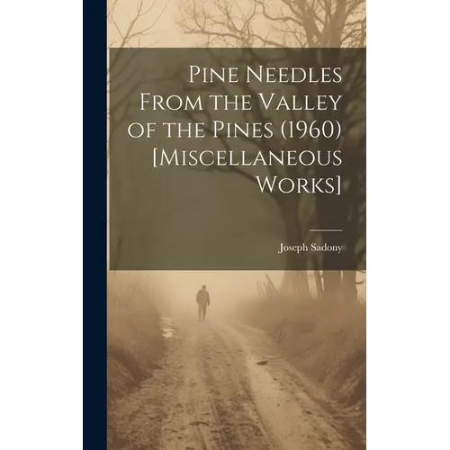 Pine Needles From the Valley of the Pines (1960) [Miscellaneous Works] - Hardcover