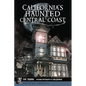 California's Haunted Central Coast - Paperback