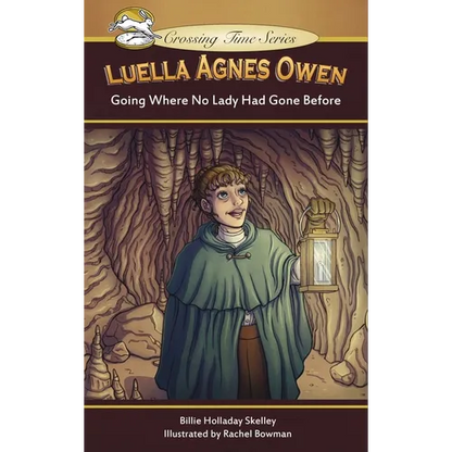 Luella Agnes Owen: Going Where No Lady Had Gone Before - Hardcover