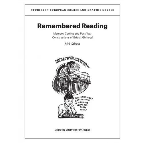 Remembered Reading: Memory, Comics and Post-War Constructions of British Girlhood - Paperback