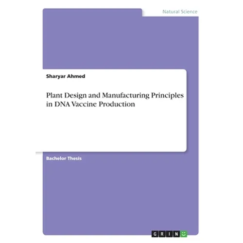 Plant Design and Manufacturing Principles in DNA Vaccine Production - Paperback