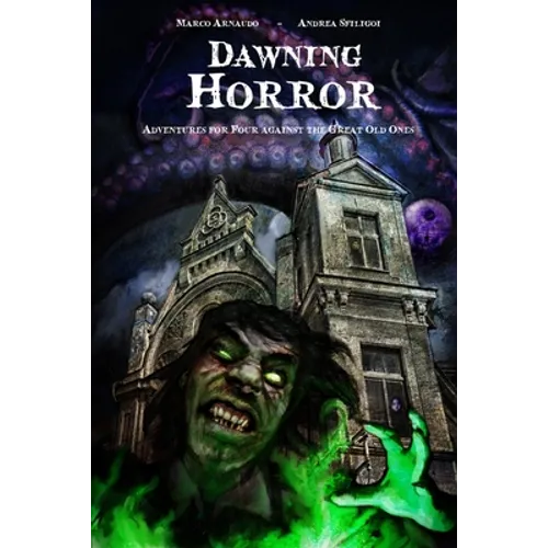 Dawning Horror: Adventures for Four against the Great Old Ones - Paperback