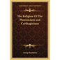 The Religion of the Phoenicians and Carthaginians - Paperback