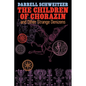 The Children of Chorazin and Other Strange Denizens - Paperback