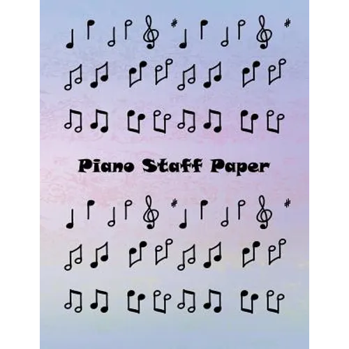 Piano Staff Paper: Treble Clef And Bass Clef Empty 12 Staff, Piano Manuscript Pape - Paperback