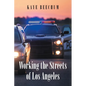 Working the Streets of Los Angeles - Paperback