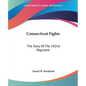 Connecticut Fights: The Story Of The 102nd Regiment - Paperback