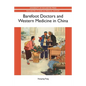 Barefoot Doctors and Western Medicine in China - Paperback