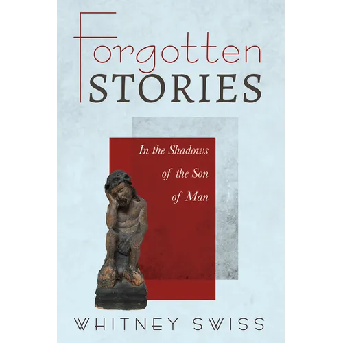 Forgotten Stories: In the Shadows of the Son of Man - Paperback