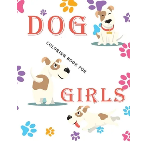 dog coloring book for girls: Coloring & Activity Book, for Kids, Dogs Sticker Activity Book - Paperback