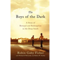 The Boys of the Dark: A Story of Betrayal and Redemption in the Deep South - Paperback