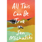 All This Can Be True - Hardcover