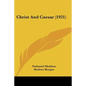 Christ And Caesar (1921) - Paperback