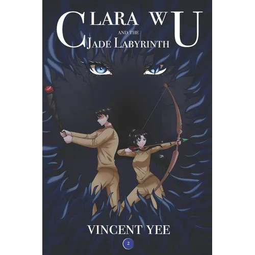 Clara Wu and the Jade Labyrinth: Book Two - Paperback