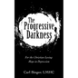 The Progressive Darkness: For the Christian Losing Hope in Depression - Paperback