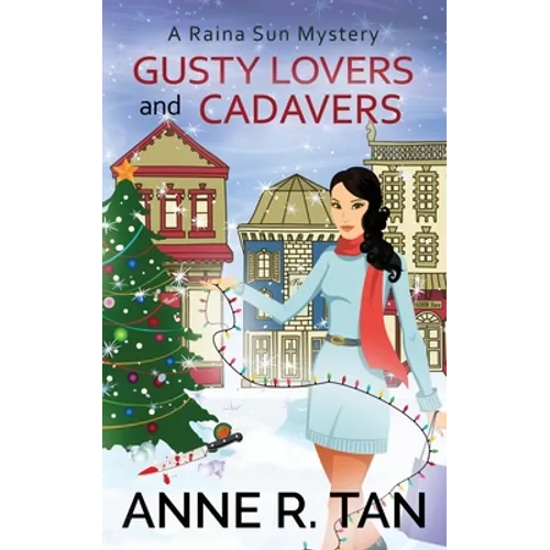 Gusty Lovers and Cadavers: A Raina Sun Mystery - Paperback