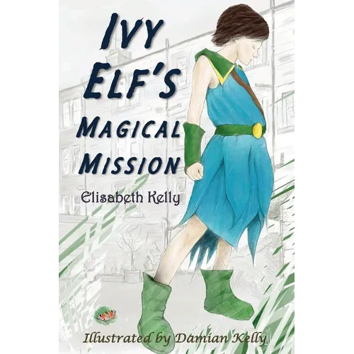 Ivy Elf's Magical Mission - Paperback