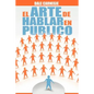 El Arte de Hablar En Publico - Paperback