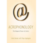 Acrophonology: The Magical Power of Letters - Hardcover