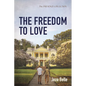 The Freedom to Love - Paperback