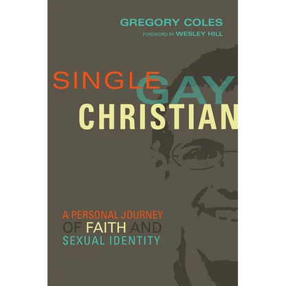 Single, Gay, Christian: A Personal Journey of Faith and Sexual Identity - Paperback