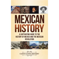 Mexican History: A Captivating Guide to the History of Mexico and the Mexican Revolution - Hardcover