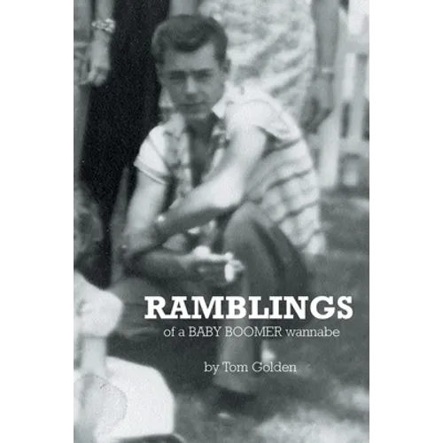 Ramblings: of a Baby Boomer wannabe - Paperback