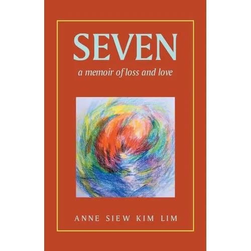 Seven: A Memoir of Loss and Love - Paperback